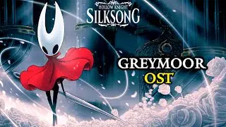 Hollow Knight Silksong OST : Greymoor