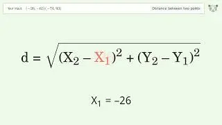 Find the distance between two points p1 (-26,-63) and p2 (-74,93): Step-by-Step Video Solution