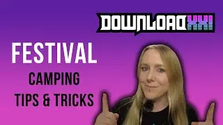 Download Festival 2024: Camping Tips & Tricks