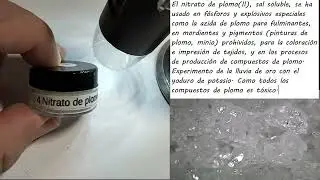 Nitrato de plomo, en vivo y al microscopio.