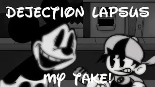 Dejection Lapsus - MY TAKE! + FLP - Wednesdays Infidelity Reincarnation OST