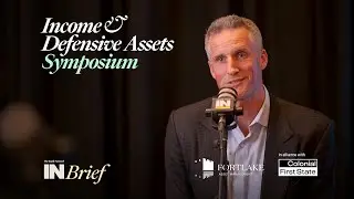 Income & Defensive Assets Symposium 2024: INBrief w/ Christian Baylis from Fortlake Asset Management