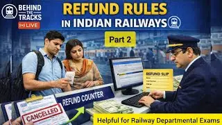 Part 2 Refund Rules in Indian Railways | GDCE/LDCE | ACM | CCTS | CCTC #Lecture 14