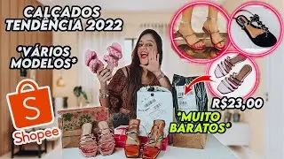 COMPREI CALÇADOS NA SHOPEE | TENDÊNCIAS 2022