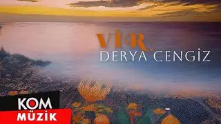 Derya Cengiz - V&icirc;r (Official Audio)