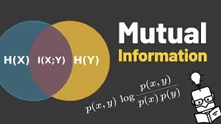 Mutual Information - Explained