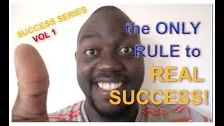 THE ONLY RULE TO REAL SUCCESS!