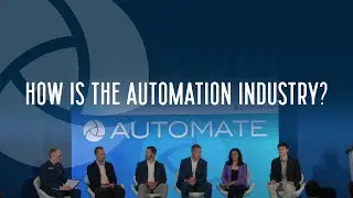 State of the Automation Industry 2025 | Ford, FANUC, Beckhoff, Prolucid, Leadership Panel