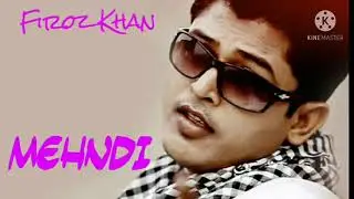 MEHANDI | Nikka Zaildar 2 Feroz Khan Song