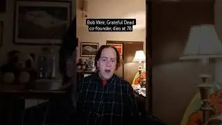 Bob Weir, Grateful Dead co-founder, dies at 78