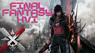 Final Fantasy 16! Warning! SAD GAME! Part 1.. but I already started it!