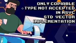 msvc std::vector implementation excludes non-copiable types