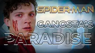 Spider-Man | Gangsta's Paradise - Tom Holland (MCU)