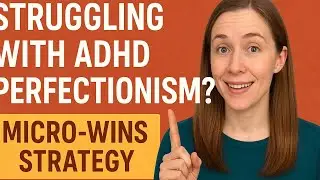 Beating ADHD perfectionism