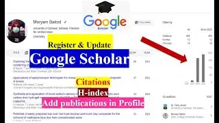 Register and Update Google Scholar Profile | Citations H-index | Research Record | Young Researchers