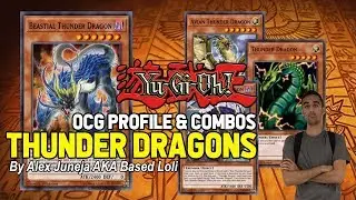 OCG Thunder Dragon Deck & Combo Guide! By Alex Juneja