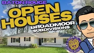 Open House in Broadmoor | LIVING IN BATON ROUGE LOUISIANA | w/ Your Favorite Realtor
