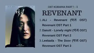 [FULL Part 1 - 3] REVENANT OST | KDRAMA 2023| Playlist #revenant #kdrama #ost