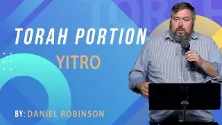 Torah Portion Yitro | This Week's Torah Portion | Messianic Teaching | Parsha