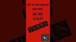 Vicious - Out-of-the-Theater REACTION...in ONE word!  #movies #filmcritic