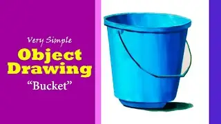 Object Drawing Bucket#object#drawing#bucket#exam#practice#elementary #intermediate#exam#postercolour