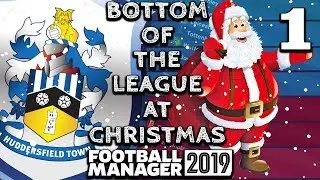 BOTTOM AT CHRISTMAS | #1 | FOOTBALL MANAGER 2019