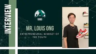 Entrepreneurial Mindset of the Youth | Mr. Louis Ong (Season 1 EP1 Part 2)
