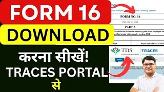 How to generate and download form 16 and form 16A from Traces Portal FY 2024-25 | Form 16 Download