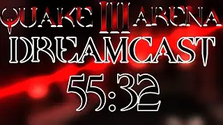 Quake III: Arena (Dreamcast): Any% in 55:32