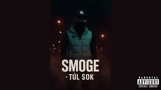 SMOGE - T&Uacute;L SOK (Official Audio)