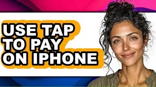 How to Use Tap to Pay on Iphone (easy Method)