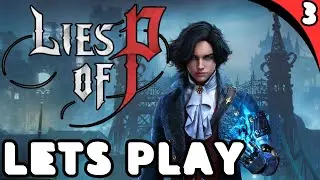 Lies of PanFro?! | Let's Play Lies of P (3)