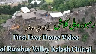 Rumbur Valley Kalash Drone Video | First Ever Drone Video of Kalash Valley Rumbur | Dancing Floor
