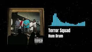 Terror Squad - Hum Drum