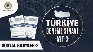 Bilgi Sarmal | Türkiye Geneli 3. Deneme Sınavı AYT  Sosyal Bilimler-2 Soru Çözümleri 2024-2025