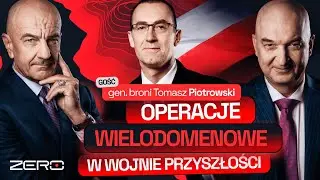 GROUND ZERO #41: OPERACJE WIELODOMENOWE W WOJNIE PRZYSZŁOŚCI. GOŚĆ - GEN. BRONI TOMASZ PIOTROWSKI
