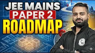 How to Prepare for JEE Mains Paper 2 ?&ndash; Full Roadmap & Tips
