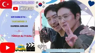 KIM SUNG KYU SELAMLA - TAXİ DRİVER 3 - KAMERA ARKASI [KAMERA ARKASI]