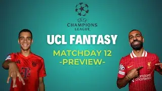 UCL FANTASY: MATCHDAY 12 PREVIEW
