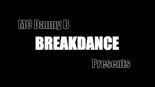 Danny Bandana - Breakdance (Official Music Video)