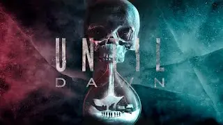 Until Dawn Remake - Полное прохождение (1080P).