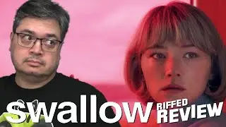 Swallow Riffed Movie Review