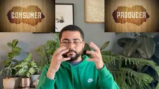 Consumer V.S. Producer Mindset
