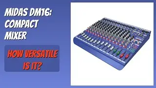 REVIEW (2026): Midas DM16: Compact Mixer. Features