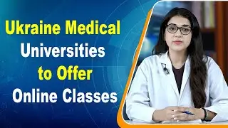 Ukraine Medical Universities to Offer Online Classes