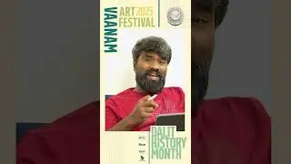 வானம் கலைத் திருவிழா - 2025 | Art Director | RamaLingam | Dalit History Month