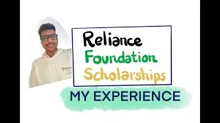 Reliance Foundation Scholarships&mdash; My Experience and Advice for Applicants