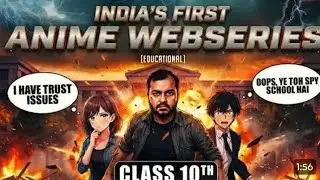India's First Anime Education WebSeries is HERE!Class10th Maths  Science complete syllabus explained