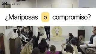 ¿Mariposas o compromiso? - Thinkglao #3 con Pedro Esteban Monasterio