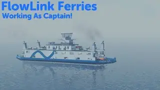 FlowLink Ferries - Working As Captain!